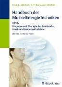 Handbuch der MuskelEnergieTechniken 2: Diagnose und Therapie: Brustkorb, Brust- und Lendenwirbelsäule