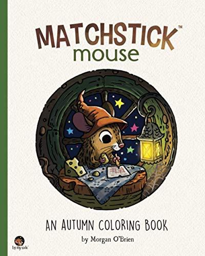 Matchstick Mouse: An Autumn Coloring Book