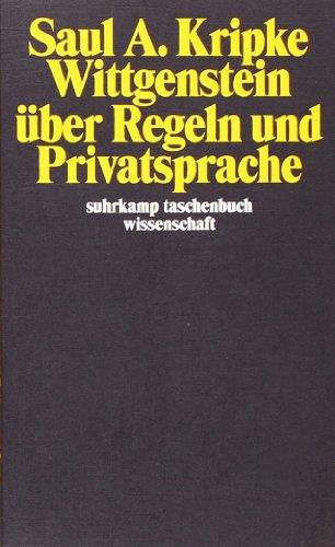 Wittgenstein über Regeln und Privatsprache: Eine elementare Darstellung (suhrkamp taschenbuch wissenschaft)