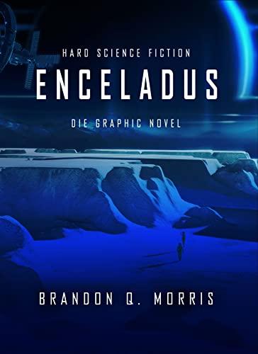 Enceladus - Die Graphic Novel: Hard Science Fiction