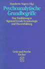 Psychoanalytische Grundbegriffe: Eine Einführung in sigmund Freuds Terminologie und Theoriebildung