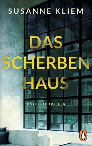 Das Scherbenhaus: Psychothriller