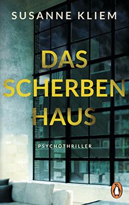 Das Scherbenhaus: Psychothriller