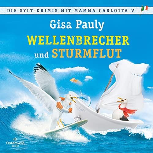 Die Sylt-Krimis mit Mamma Carlotta V (Mamma Carlotta ): Wellenbrecher, Sturmflut : 6 CDs | MP3 Band 12 und 13