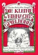 Die kleine Weihnachtsspielbühne: Kurze Advents- und Weihnachtsstücke