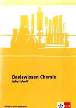 Basiswissen Chemie: Mittlerer Schulabschluss - Arbeitsheft