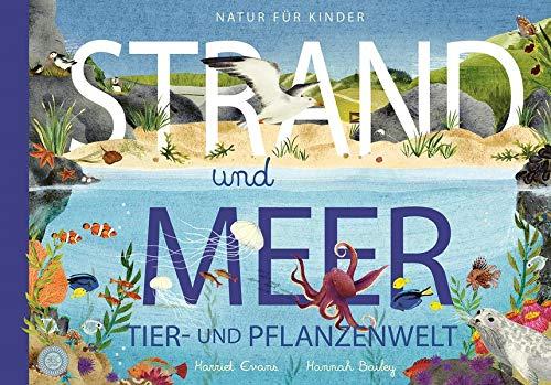 Natur für Kinder - STRAND und MEER: Tier- und Pflanzenwelt (am und im Wasser)