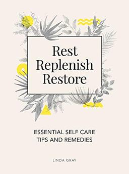 Gray, L: Rest, Replenish, Restore