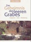 Das Geheimnis des leeren Grabes. Ereignisse, Orte, Bedeutung