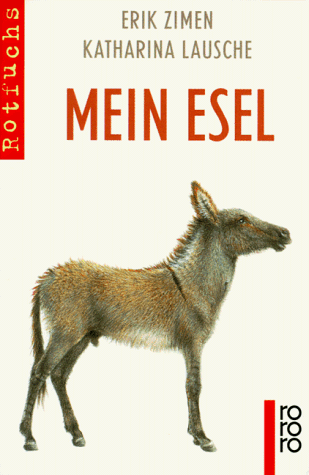 Mein Esel. ( Ab 8 J.).