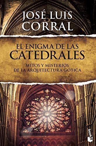 El enigma de las catedrales: Mitos y misterios de la arquitectura gótica (Divulgación)