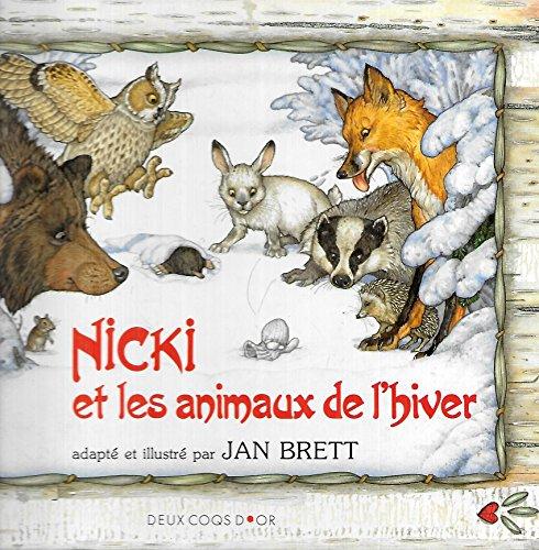 Nicki et les animaux de l'hiver : Un conte ukrainien (2 Coqs Dec.Conn)