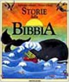 Classici Per Bambini: Storie Dalla Bibbia