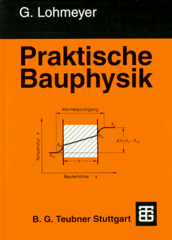 Praktische Bauphysik: Eine Einführung mit Berechnungsbeispielen