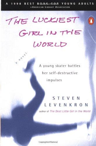 The Luckiest Girl in the World: A young skater battlres her self-destructive impulses