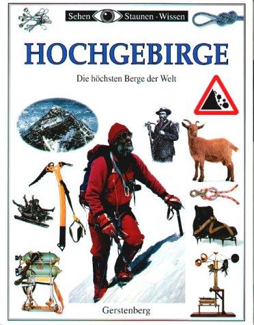 Hochgebirge: Die höchsten Berge der Welt