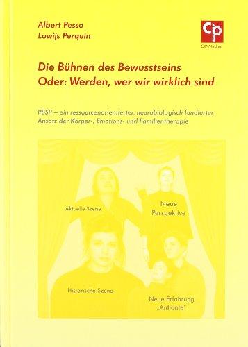 Die Bühnen des Bewusstseins Oder: Werden, wer wir wirklich sind