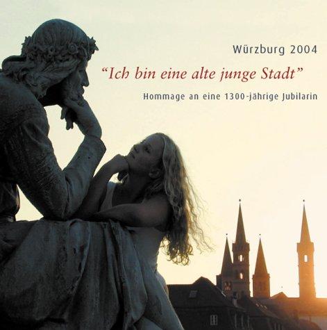 'Ich bin eine alte junge Stadt', Würzburg 2004, 1 Audio-CD