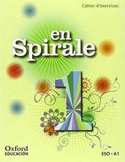 En Spirale 1: Cahier d'Exercices (Édition 2011)