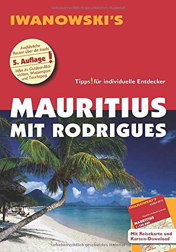 Mauritius mit Rodrigues - Reiseführer von Iwanowski: Individualreiseführer mit Extra-Reisekarte und Karten-Download (Reisehandbuch)