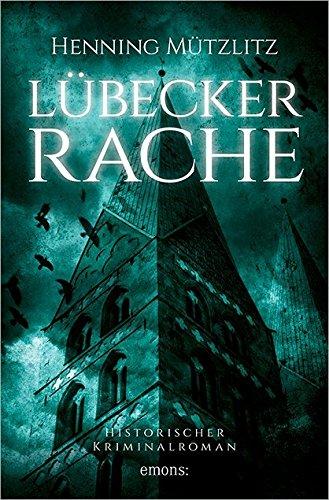 Lübecker Rache (Historischer Kriminalroman)