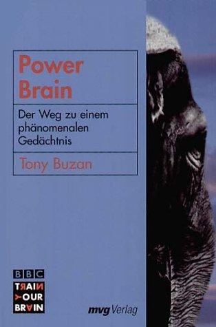 Power Brain. Ihr Weg zu einem phänomenalen Gedächtnis