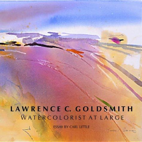 Lawrence C. Goldsmith: Watercolorist at Large