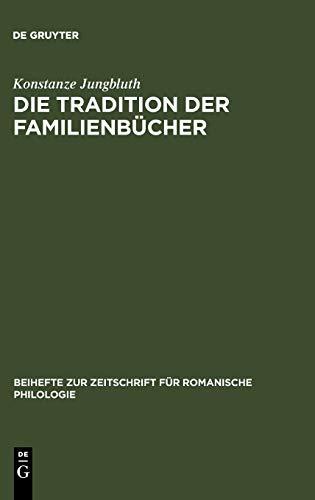 Die Tradition der Familienbücher: Das Katalanische während der Decadència (Beihefte zur Zeitschrift für romanische Philologie, 272, Band 272)