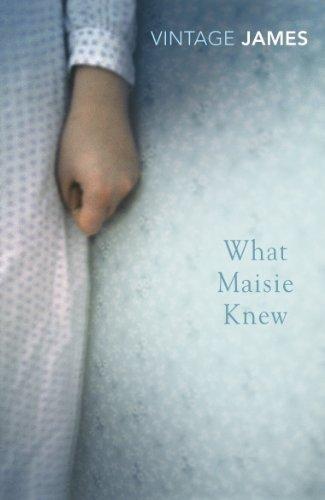 What Maisie Knew (Vintage Classics)