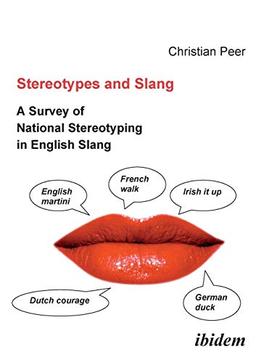 Stereotypes and Slang: A Survey of National Stereotyping in English Slang