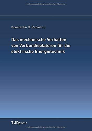 Das mechanische Verhalten von Verbundisolatoren für die elektrische Energietechnik