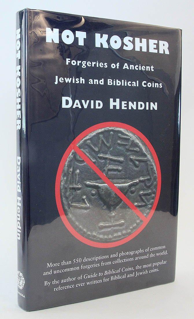 Not Kosher: Forgeries of Ancient Jewish and Biblical Coins by David Hendin (2005-01-15)