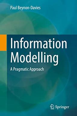 Information Modelling: A Pragmatic Approach