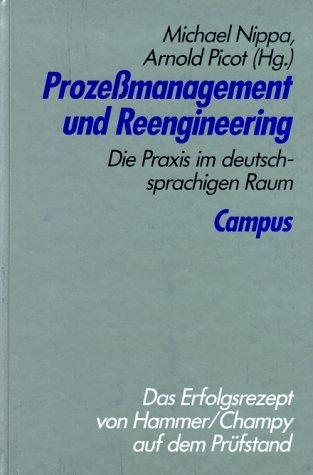 Prozeßmanagement und Reengineering: Die Praxis im deutschsprachigen Raum