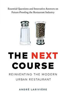 The Next Course: Reinventing the Modern Urban Restaurant