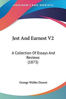 Jest And Earnest V2: A Collection Of Essays And Reviews (1873)