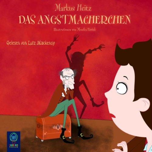 Das Angstmacherchen: . Hörspiel.