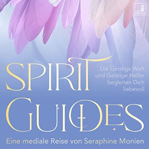 Spirit Guides Meditation {geistige Welt, Geistführer, geistige Helfer, Krafttier, Engel, Erzengel, Schutzengel} geführte Meditation CD | gesunde Spiritualität