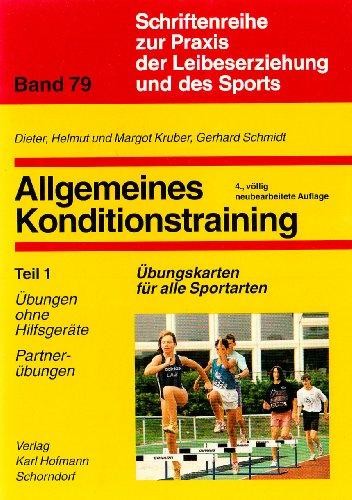 Allgemeines Konditionstraining. Übungskarten für alle Sportarten: Schriftenreihe zur Praxis der Leibeserziehung und des Sports, Bd.79, Allgemeines Konditionstraining, m. Lehrerbegleitheft: TEIL 1