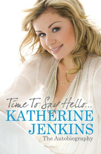 Time to Say Hello...: The Autobiography