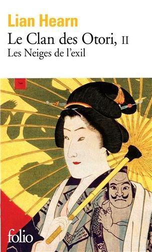 Le clan des Otori. Vol. 2. Les neiges de l'exil