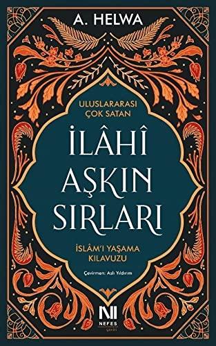 Ilahi Askin Sirlari - Islam'i Yasama Kilavuzu