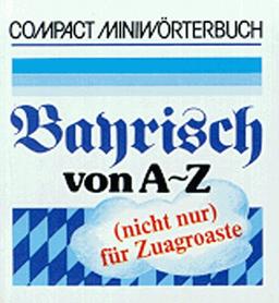 Compact Minibücher, Bayrisch von A-Z