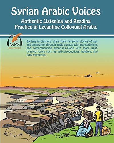 Syrian Arabic Voices: Authentic Listening and Reading Practice in Levantine Colloquial Arabic