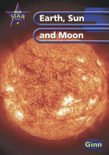 New Star Science Yr5/P6 Sun And Moon Pupil's Book (STAR SCIENCE NEW EDITION)