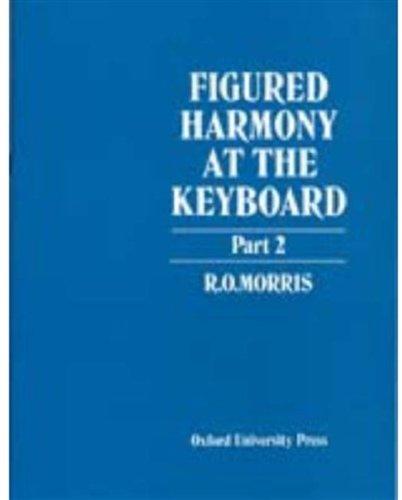 Morris, R: Figured Harmony at the Keyboard Part 2