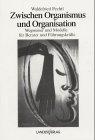 Zwischen Organismus und Organisation