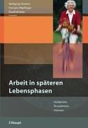 Arbeit in späteren Lebensphasen: Sackgassen, Perspektiven und Visionen