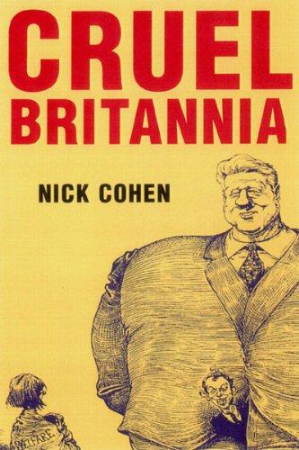 Cruel Britannia: Reports on the Sinister and the Preposterous