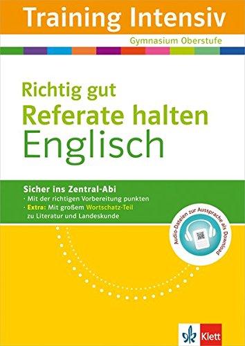 Klett Training Intensiv Englisch - Richtig gut Referate halten: für Oberstufe und Abitur